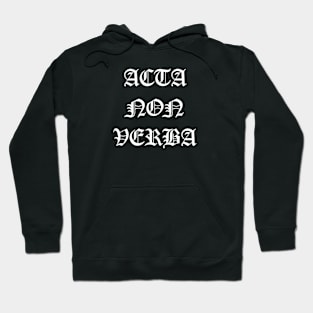 acta no verba Hoodie